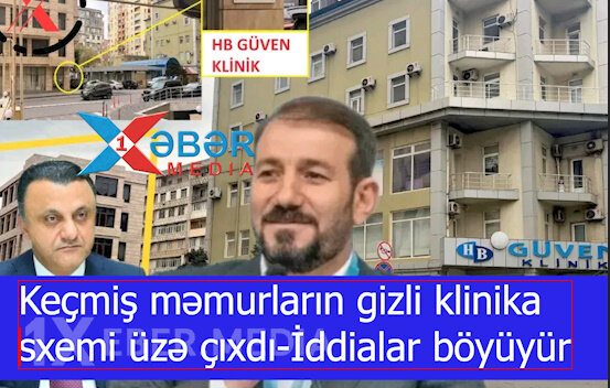 Keçmiş məmurların gizli klinika sxemi üzə çıxdı-İddialar böyüyür-VİDEO