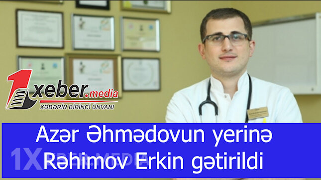 Azər Əhmədovun yerinə Rəhimov Erkin gətirildi -VİDEO