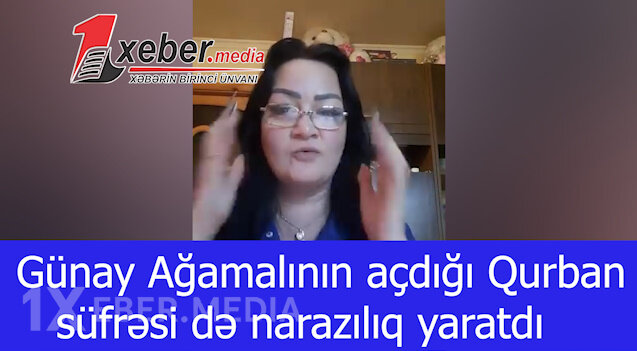 Günay Ağamalının açdığı Qurban süfrəsi də narazılıq yaratdı-VİDEO