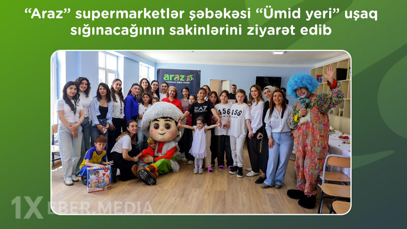 "Araz" supermarketlər şəbəkəsi "Ümid yeri" uşaq sığınacağını ziyarət edib