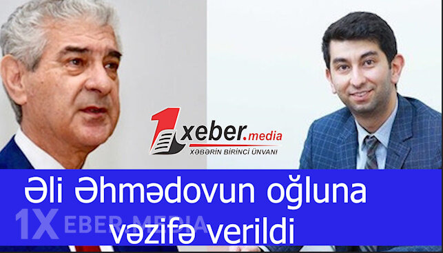 Əli Əhmədovun oğluna vəzifə verildi-VİDEO
