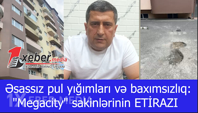 Əsassız pul yığımları və baxımsızlıq: "Megacity" sakinlərinin ETİRAZI-VİDEO