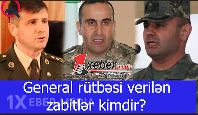 General rütbəsi verilən zabitlər kimdir?-VİDEO