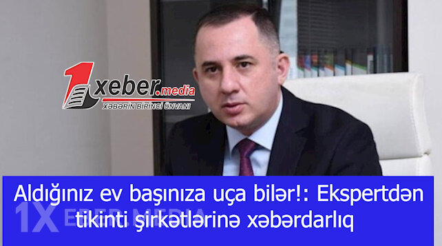 Aldığınız ev başınıza uça bilər!: Ekspertdən tikinti şirkətlərinə xəbərdarlıq-VİDEO