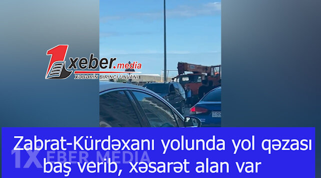 Zabrat-Kürdəxanı yolunda qəza: Xəsarət alan var-VİDEO