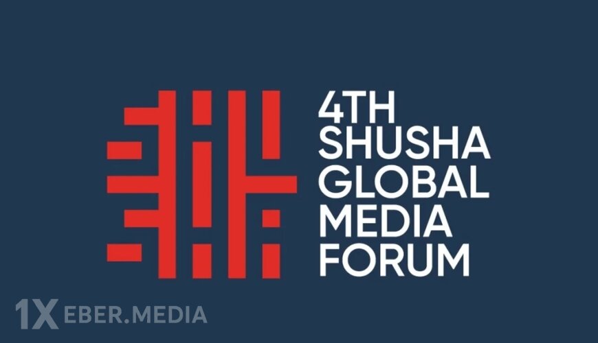 Şuşada 4-cü Qlobal Media Forumu öz işinə başlayır