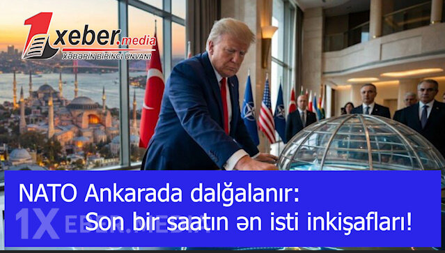NATO Ankarada dalğalanır: Son bir saatın ən isti inkişafları!-VİDEO