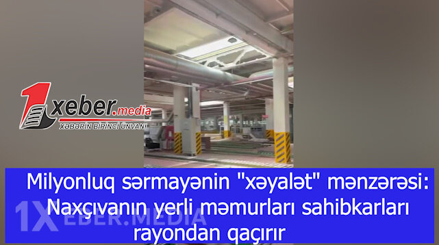 Milyonluq sərmayənin "xəyalət" mənzərəsi: Naxçıvanın yerli məmurları sahibkarları rayondan qaçırır-VİDEO
