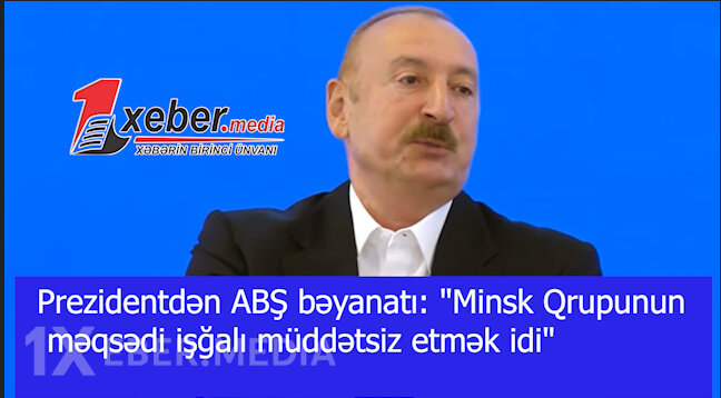 Prezidentdən ABŞ bəyanatı: "Minsk Qrupunun məqsədi işğalı müddətsiz etmək idi"-VİDEO