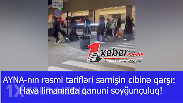 AYNA-nın rəsmi tarifləri sərnişin cibinə qarşı: Hava limanında qanuni soyğunçuluq!-VİDEO