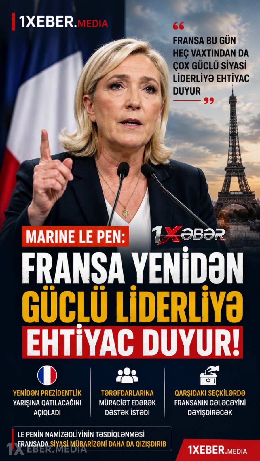 Marine Le Pen: “Fransa yenidən güclü liderliyə ehtiyac duyur”