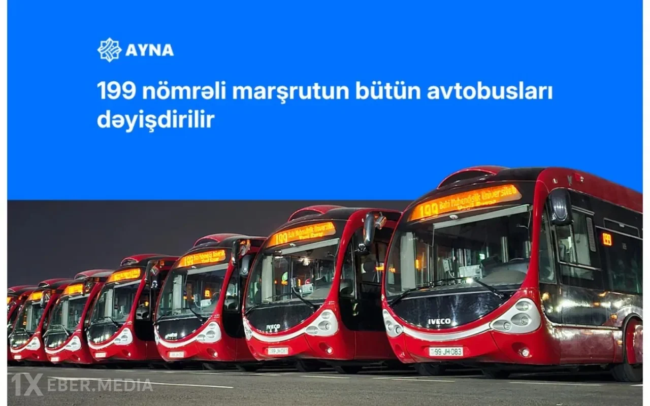 Sabahdan bu marşrutların bütün avtobusları dəyişdirilir