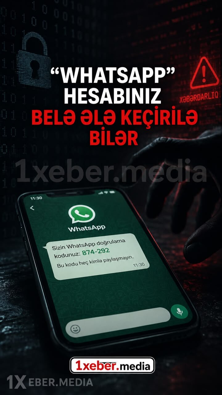 “WhatsApp” hesabınız belə ələ keçirilə bilər – Mütəxəssis xəbərdarlıq etdi