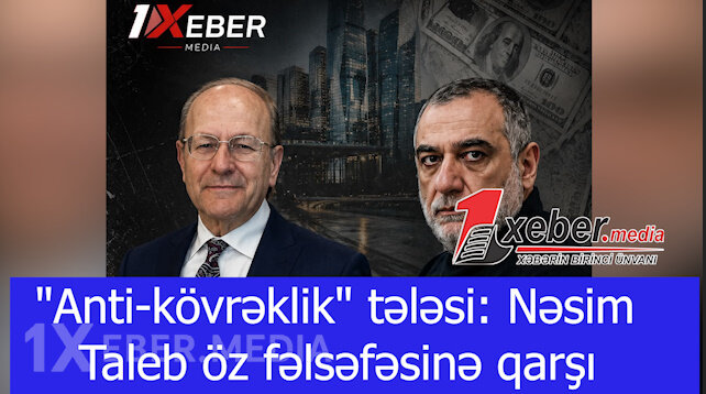 "Anti-kövrəklik" tələsi: Nəsim Taleb öz fəlsəfəsinə qarşı-VİDEO