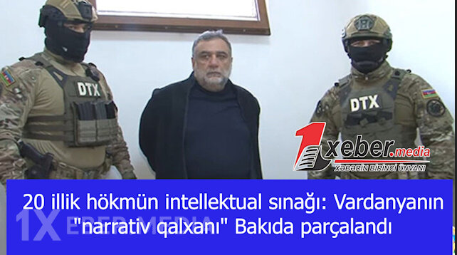 20 illik hökmün intellektual sınağı: Vardanyanın "narrativ qalxanı" Bakıda parçalandı   -VİDEO