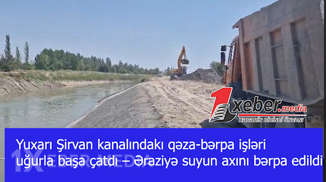 Yuxarı Şirvan kanalındakı qəza-bərpa işləri uğurla başa çatdı – Əraziyə suyun axını bərpa edildi-VİDEO