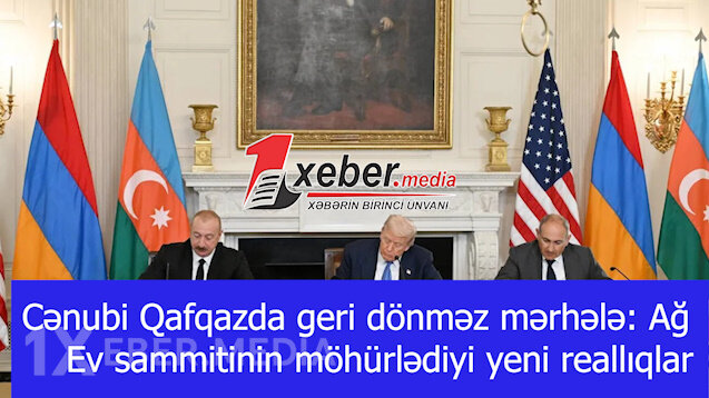 Cənubi Qafqazda geri dönməz mərhələ: Ağ Ev sammitinin möhürlədiyi yeni reallıqlar-VİDEO