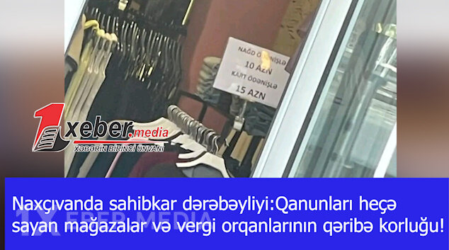 Naxçıvanda sahibkar dərəbəyliyi:Qanunları heçə sayan mağazalar və vergi orqanlarının qəribə korluğu!-VİDEO