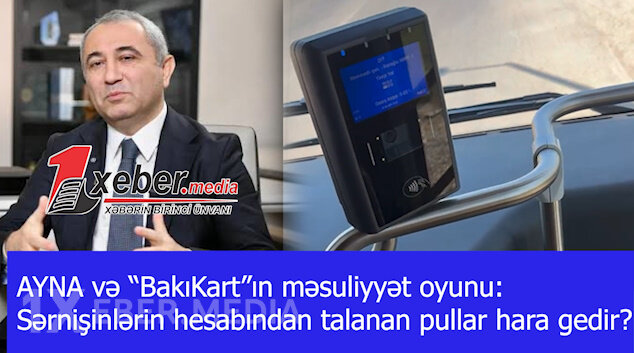 AYNA və “BakıKart”ın məsuliyyət oyunu: Sərnişinlərin hesabından talanan pullar hara gedir?!-VİDEO