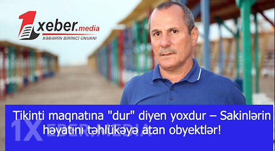 Tikinti maqnatına "dur" diyen yoxdur? – Sakinlərin həyatını təhlükəyə atan obyektlər!-VİDEO