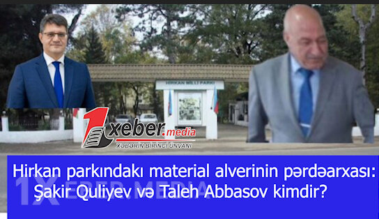 Hirkan parkındakı material alverinin pərdəarxası: Şakir Quliyev və Taleh Abbasov kimdir?-VİDEO