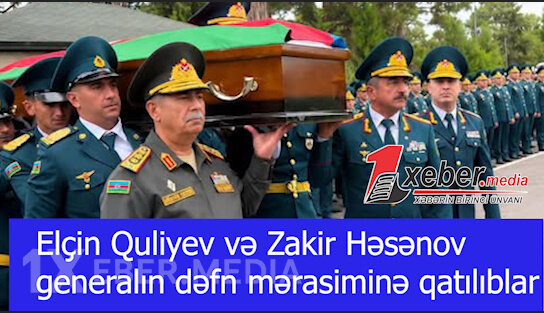 Elçin Quliyev və Zakir Həsənov generalın dəfn mərasiminə qatılıblar-VİDEO