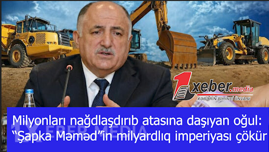 Milyonları nağdlaşdırıb atasına daşıyan oğul:“Şapka Məməd”in milyardlıq imperiyası çökür-VİDEO