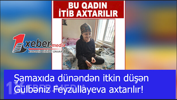 Şamaxıda dünəndən itkin düşən Gülbəniz Feyzullayeva axtarılır!-VİDEO