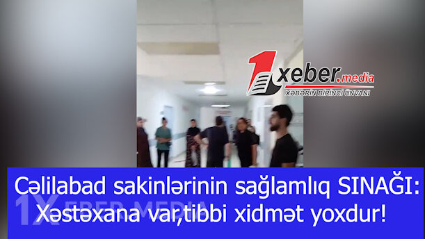 Cəlilabad sakinlərinin sağlamlıq SINAĞI:Xəstəxana var,tibbi xidmət yoxdur!-VİDEO