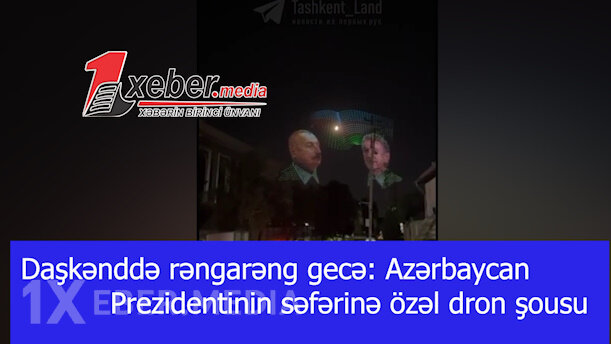 Daşkənddə rəngarəng gecə: Azərbaycan Prezidentinin səfərinə özəl dron şousu-VİDEO