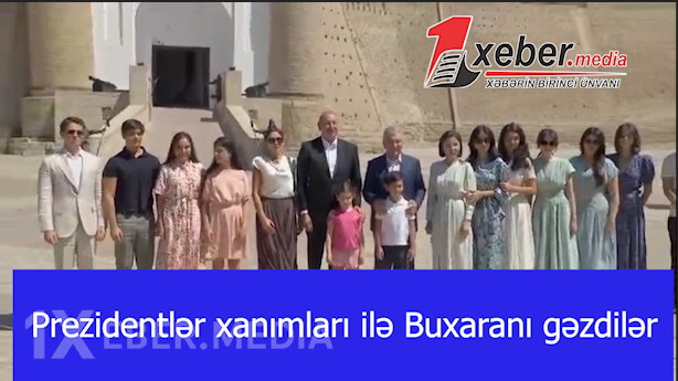 Prezidentlər xanımları ilə Buxaranı gəzdilər-VİDEO