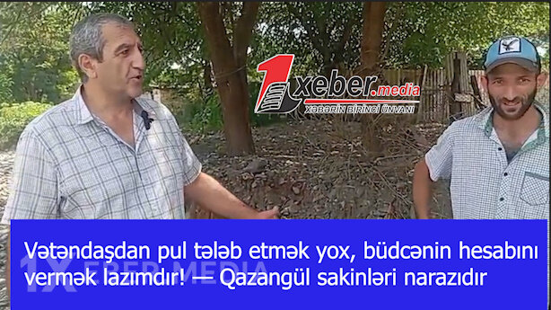 Vətəndaşdan pul tələb etmək yox, büdcənin hesabını vermək lazımdır! — Qazangül sakinləri narazıdır-VİDEO