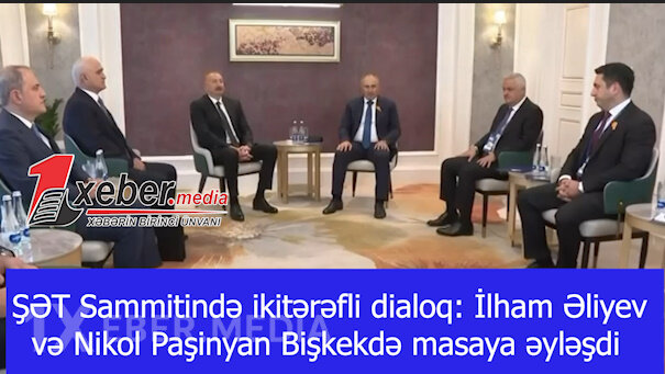 ŞƏT Sammitində ikitərəfli dialoq: İlham Əliyev və Nikol Paşinyan Bişkekdə masaya əyləşdi-VİDEO