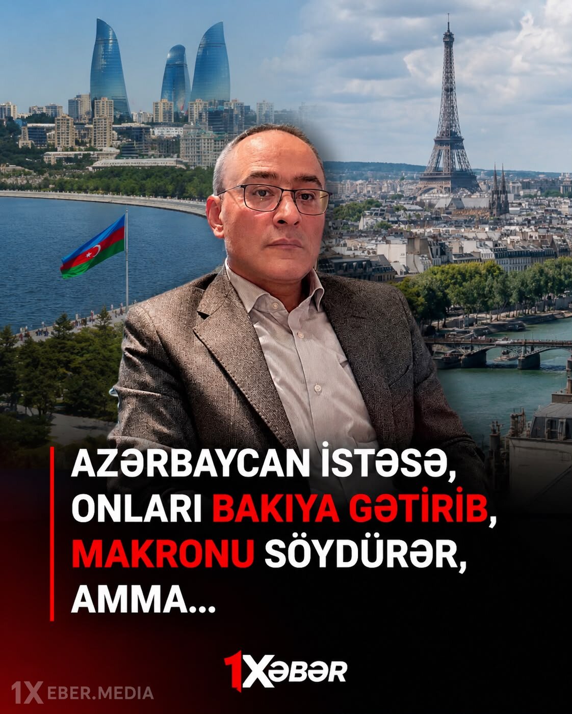 Azərbaycan istəsə, onları Bakıya gətirib, Makronu söydürər, amma…