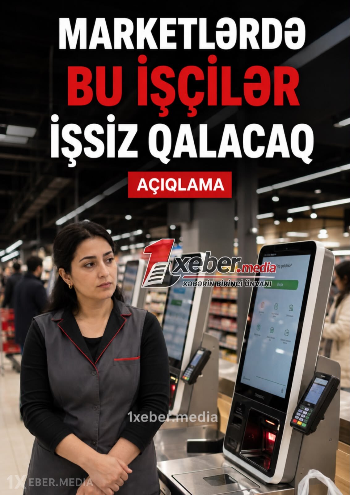 Marketlərdə bu işçilər işsiz qalacaq - Açıqlama