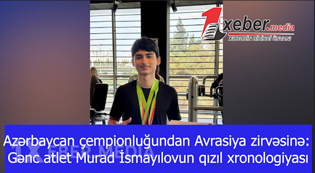 Azərbaycan çempionluğundan Avrasiya zirvəsinə: Gənc atlet Murad İsmayılovun qızıl xronologiyası-VİDEO