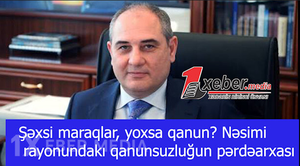 Şəxsi maraqlar, yoxsa qanun? Nəsimi rayonundakı qanunsuzluğun pərdəarxası-VİDEO