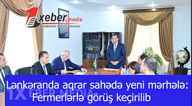 Lənkəranda aqrar sahədə yeni mərhələ: Fermerlərlə görüş keçirilib-VİDEO