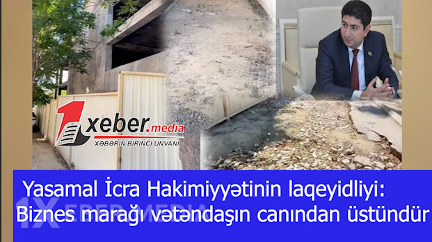 Yasamal İcra Hakimiyyətinin laqeyidliyi:Biznes marağı vətəndaşın canından üstündür-VİDEO