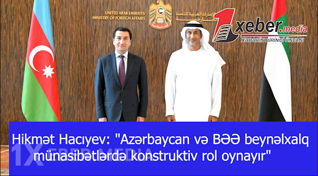 Hikmət Hacıyev: "Azərbaycan və BƏƏ beynəlxalq münasibətlərdə konstruktiv rol oynayır"-VİDEO