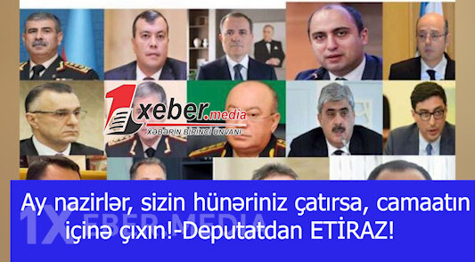 Ay nazirlər, sizin hünəriniz çatırsa, camaatın içinə çıxın!-Deputatdan ETİRAZ!-VİDEO