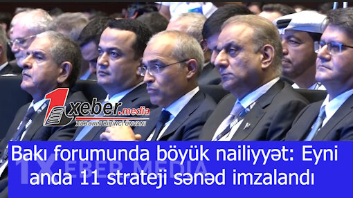 Bakı forumunda böyük nailiyyət: Eyni anda 11 strateji sənəd imzalandı-VİDEO
