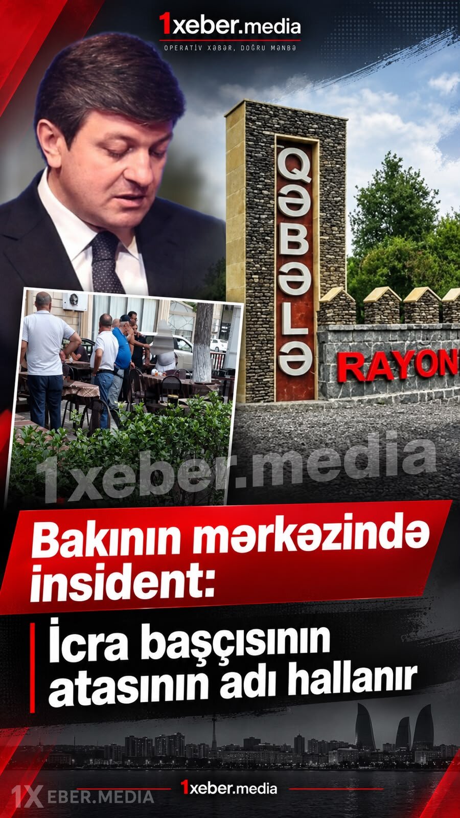 Bakıda çayxanada insident: icra başçısının atasının adı hallanır