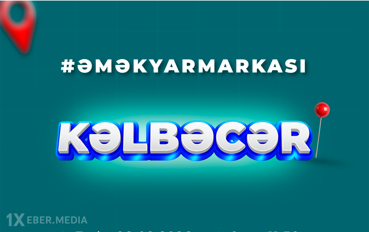 Kəlbəcərdə ilk dəfə əmək yarmarkası keçiriləcək