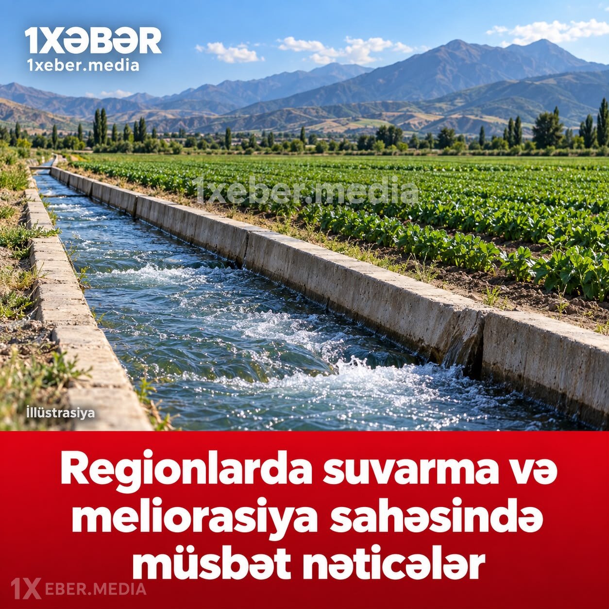 Regionlarda suvarma və meliorasiya sahəsində müsbət nəticələr daha aydın görünür