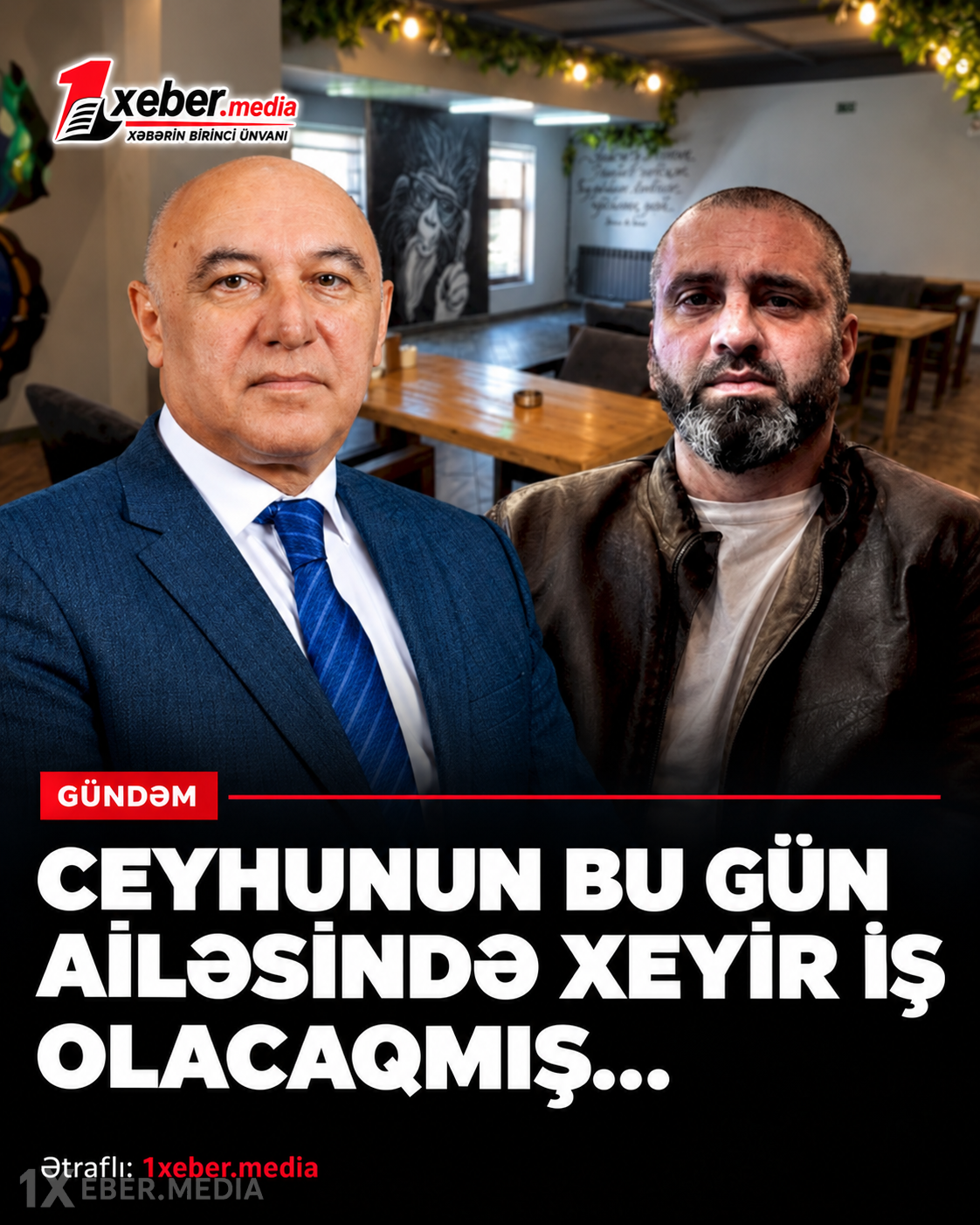 Ceyhunun bu gün ailəsində xeyir iş olacaqmış...