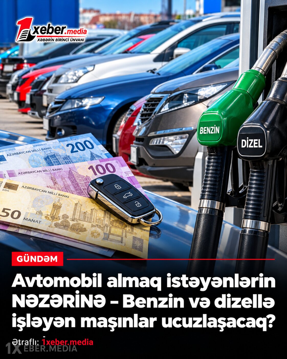Avtomobil almaq istəyənlərin NƏZƏRİNƏ - Benzin və dizellə işləyən maşınlar ucuzlaşacaq?