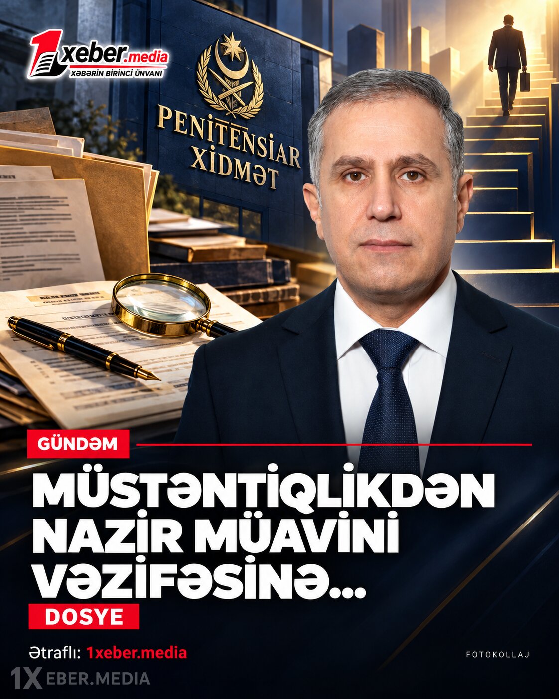 Müstəntiqlikdən nazir müavini vəzifəsinə... - Dosye