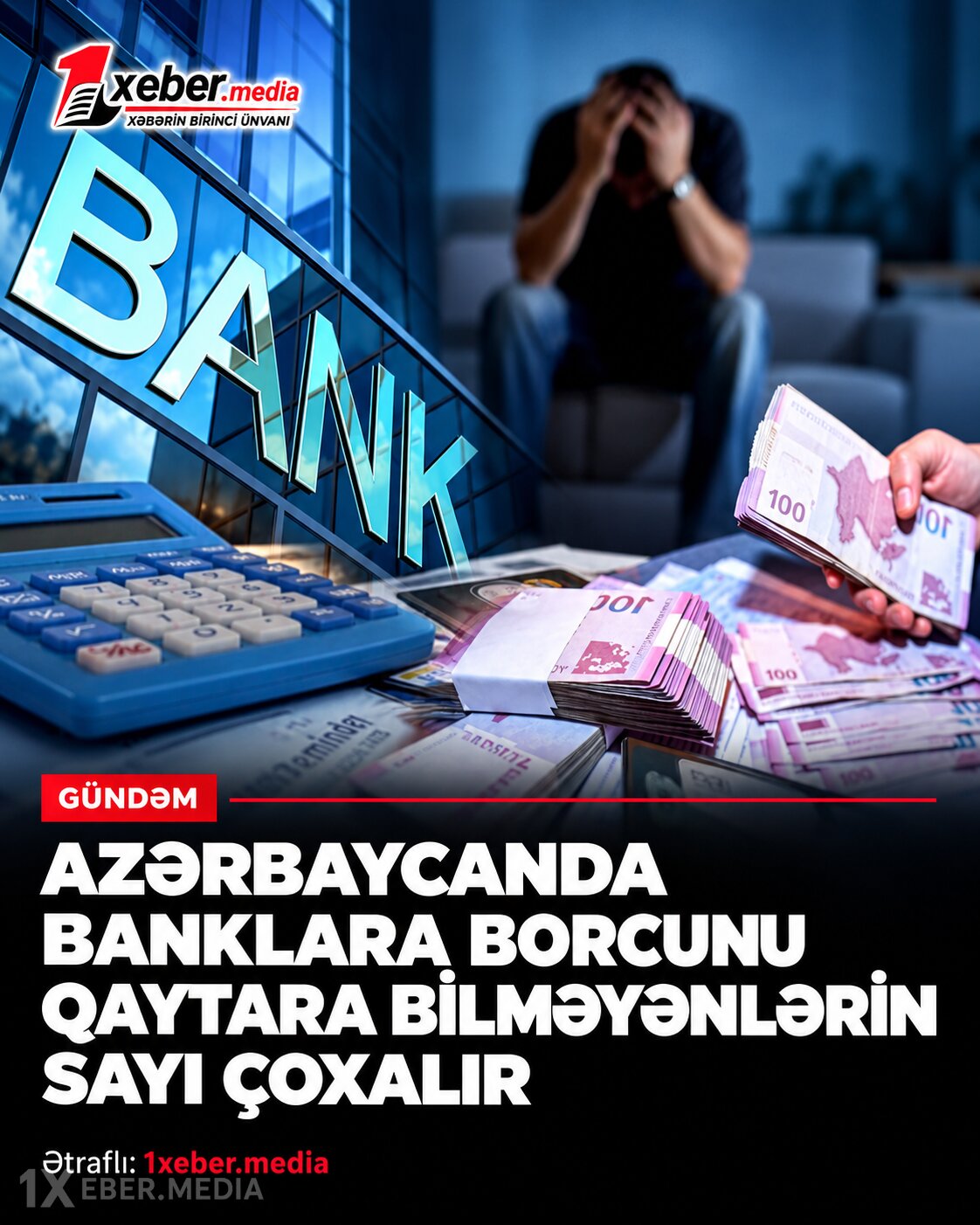 Azərbaycanda banklara borcunu qaytara bilməyənlərin sayı çoxalır