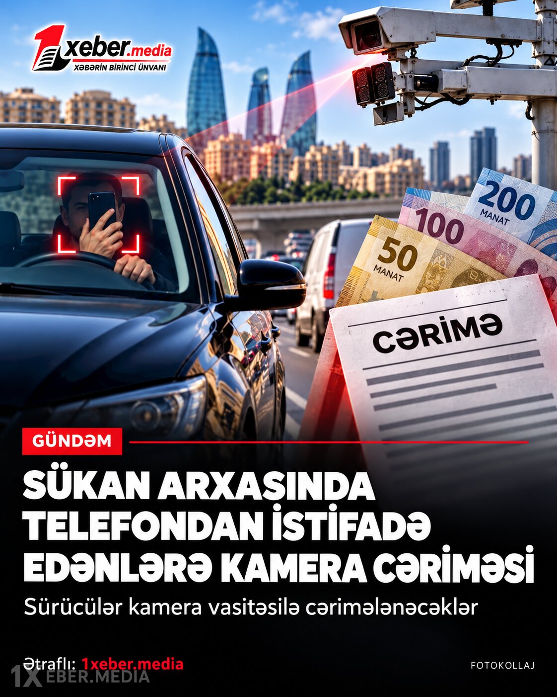 Sükan arxasında telefondan istifadə edənlər kamera vasitəsilə CƏRİMƏLƏNƏCƏKLƏR